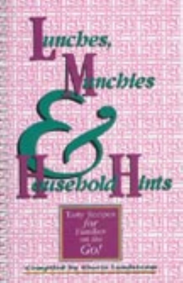 Lunches, Munchies & Household Hints